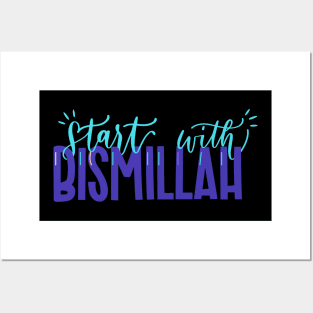 start with bismillah in everything بسم الله Posters and Art